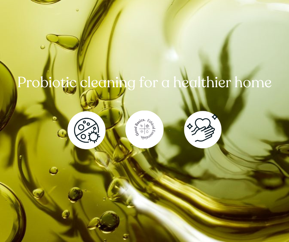 Probiotic cleaning hacks, tips, and tricks for a cleaner, healthier home